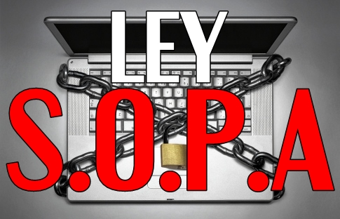 LEY S.O.P.A. EL FIN DE INTERNET EN 2012