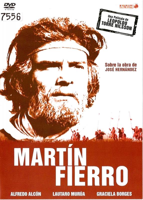 Martín Fierro 1872. La Película Original de 1968 y La Animada por Fontanarrosa. Cine Argentino.