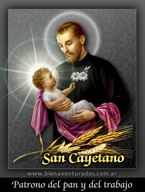 7 de agosto - Día de San Cayetano.