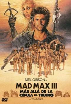 Mad max 3 - mas alla de la cupula del trueno