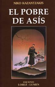 El Pobre de Asis - de Nikos Kazantzakis . Descargar El Pobre de Asis en PDF GRATIS FREE