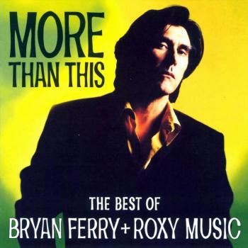 Bryan ferry & roxy music...the best
