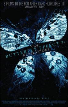 Butterfly effect revelation (efecto mariposa 3) [2009]