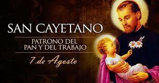 7 de Agosto: San Cayetano: Patrono del pan y del trabajo