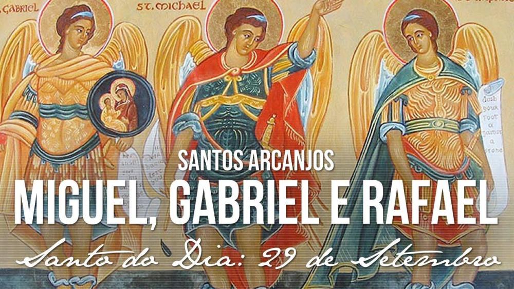 San Miguel, San Gabriel y San Rafael: 29 de Septiembre