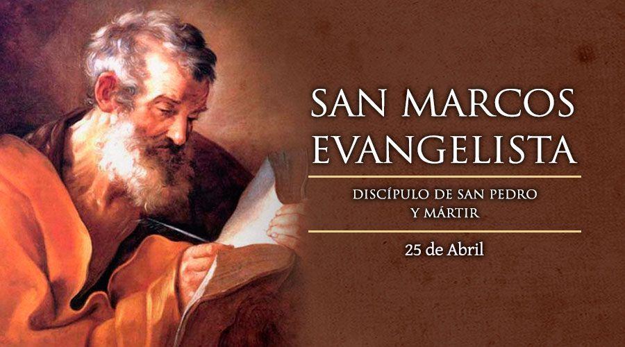 25 de Abril: San Marcos Evangelista: Discípulo de San Pedro y Mártir