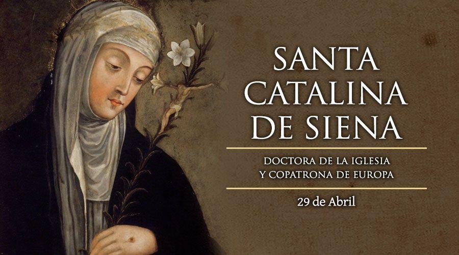 Santa Catalina de Siena: 29 de Abril