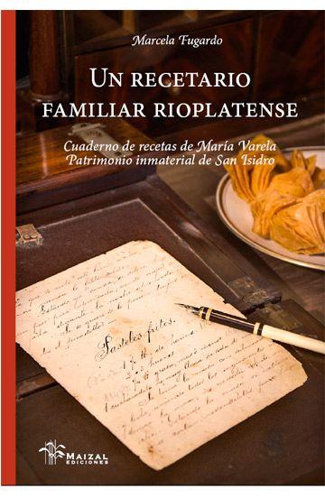 Presentación del libro “Un recetario familiar rioplatense”, de la Arq. Marcela Fugardo