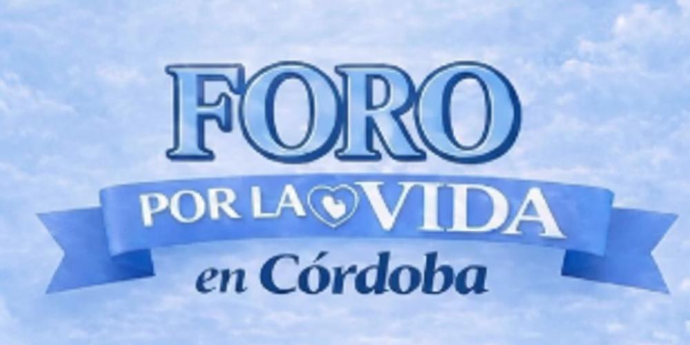 FORO POR LA VIDA EN CÓRDOBA