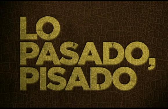 Lo Pasado Pisado