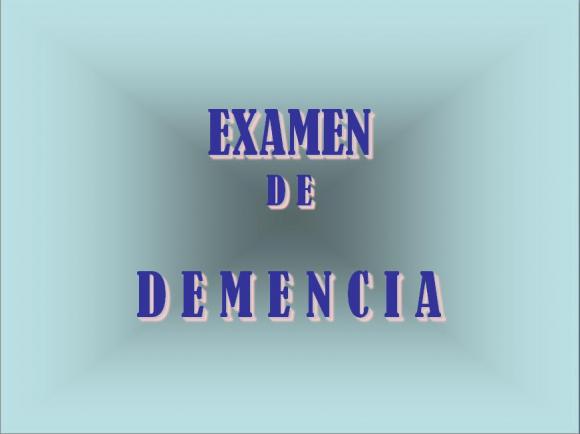 EXAMEN DE DEMENCIA