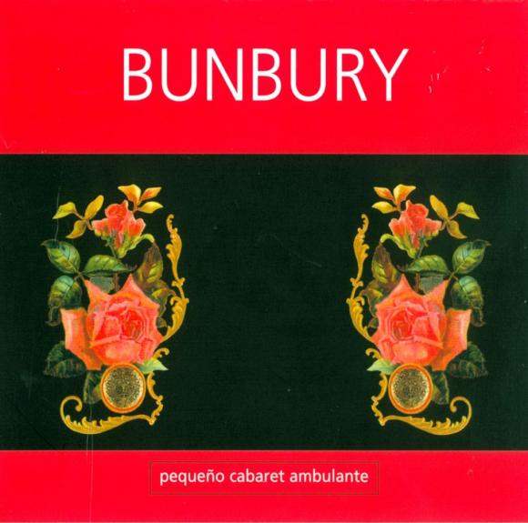 Pequeño Cabaret Ambulante: BUNBURY Live
